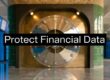 A large metallic vault door in a data center with the caption 'Protect Financial Data' across the middle.